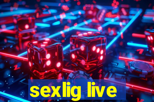 sexlig live